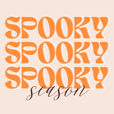 Spooky Spooky Spooky Season