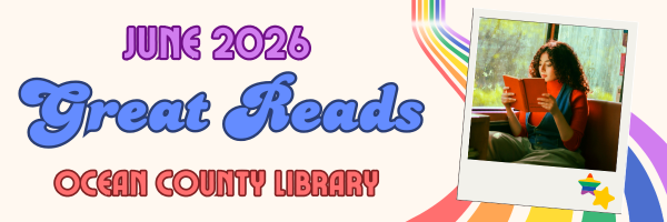 June 2026 Great Reads Ocean County Library banner featuring a rainbow and a photo of a women reading on a bus