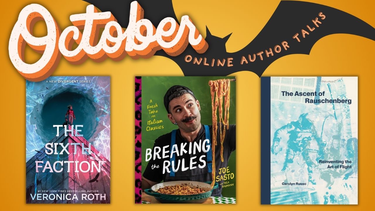 October Online Author Talks: The Sixth Faction, Breaking the Rules, and The Ascent of Rauschenberg