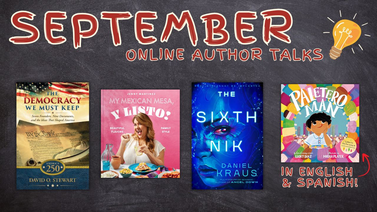 September Online Author Talks: The Democracy We Must Keep; My Mexican Mesa y listo; The Sixth Nik; Paletero Man