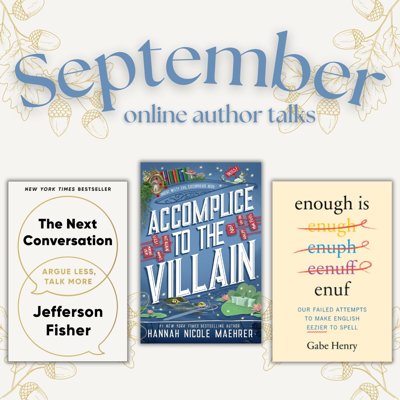 September Online Author Talks: The Next Conversation, Accomplice to the Villian, Enough is Enuf