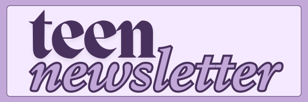 Teen Newsletter